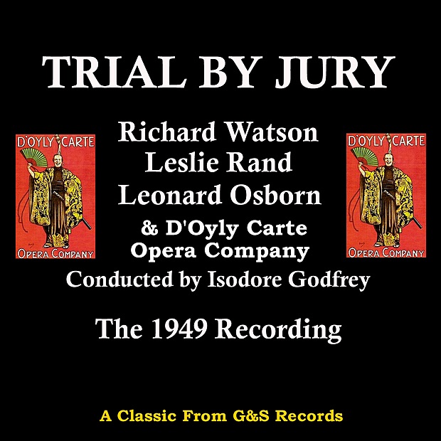 Обложка альбома «Trial By Jury (1949)» — Richard Watson, Leslie Rands, Leonard Osborn & The D'Oyly Carte Opera Company