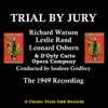 Trial By Jury (1949) - Richard Watson, Leslie Rands, Leonard Osborn & The D'Oyly Carte Opera Company