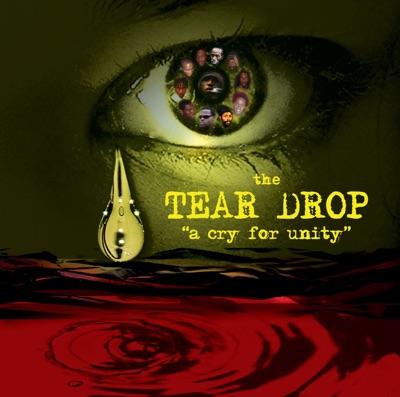 Tear Drop - A Cry for Unity