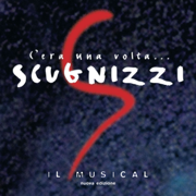 C'era una volta Scugnizzi - I L Musical - Original Cast 2006