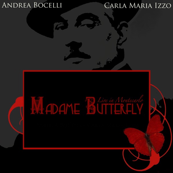 Madame Butterfly (Tragedia Giapponese in Tre Atti in Forma di Concerto) - Andrea Bocelli, Carla Maria Izzo, Mariella Guarnera, Marzio Giossi, Antonio De Angelis, Antonio Taschini, Coro del Festival Puccini, Bruno Nicoli, Orchestra Città Lirica & Alberto Veronesi