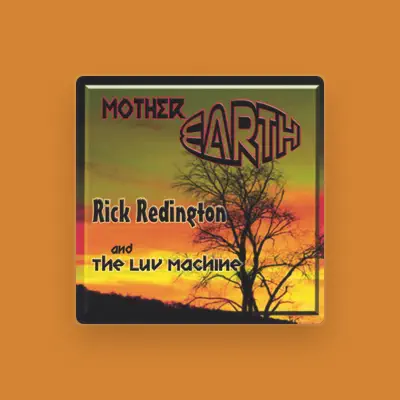 Listen to Rick Redington and The Luv Machine, watch music videos, read bio, see tour dates & more!