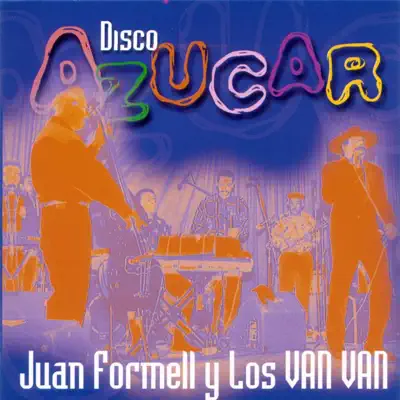 Juan Formell y los Van Van Disco Azúcar - Los Van Van