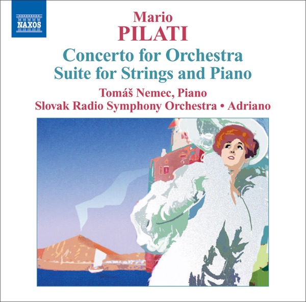 Pilati: Concerto for Orchestra, Suite for Strings and Piano