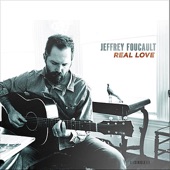 Jeffrey Foucault - Real Love
