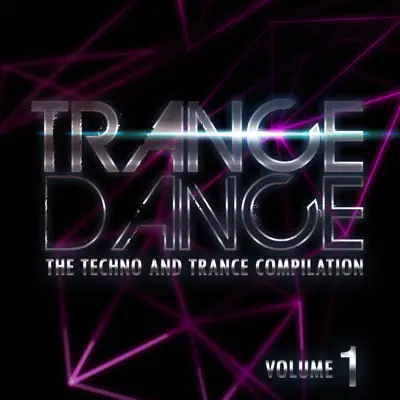 Listen to Trance Dance - The Techno and Trance Compilation, Vol. 1 by Various Artists