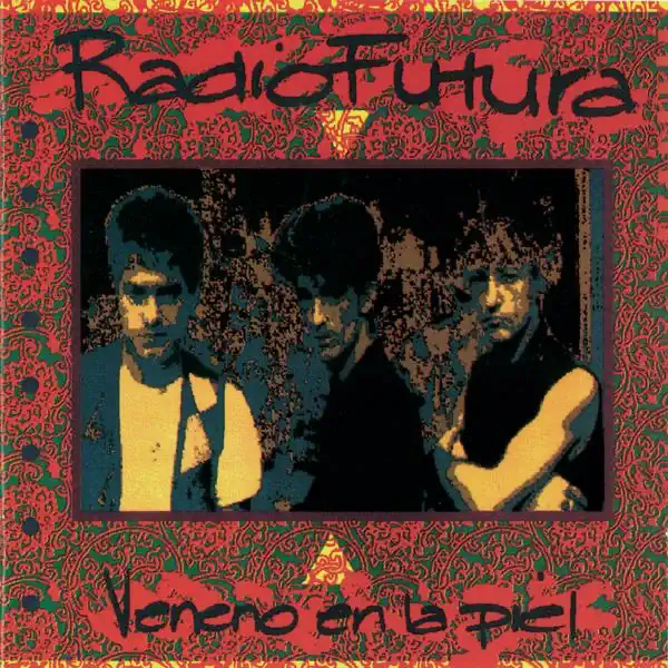 Veneno en la Piel — Radio Futura