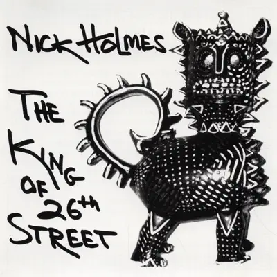 The King of 26th Street - Nick Holmes