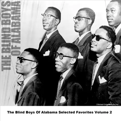 The Blind Boys of Alabama Selected Favorites Volume 2 - The Blind Boys of Alabama