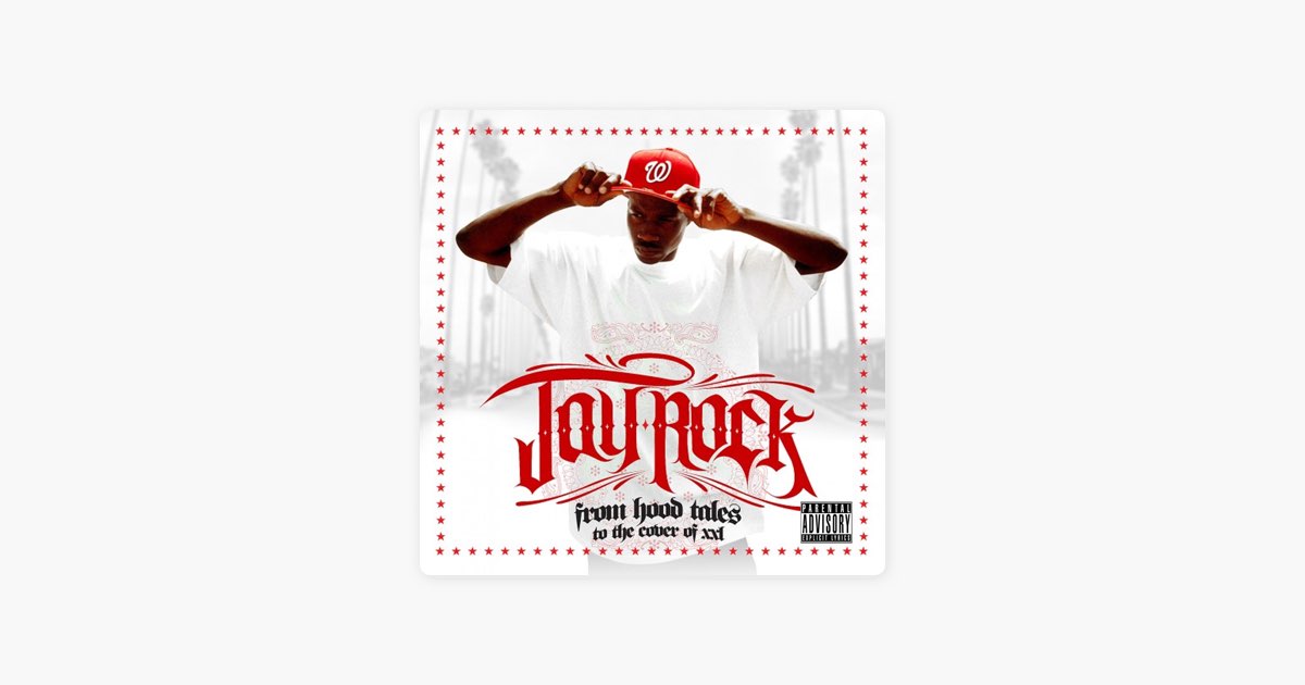 From Hood Tales to the Cover of XXL - Album by Jay Rock - Apple Music