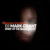 Mark Grant - Spirit of the Black Ghost (Black Mix)