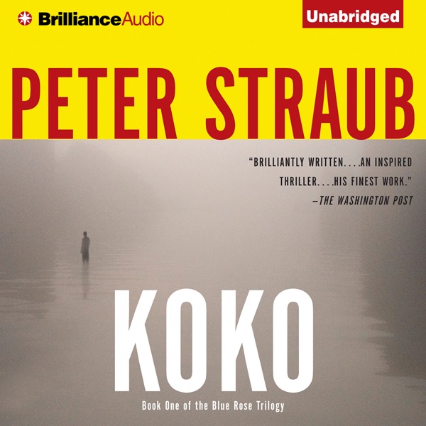 Peter Straub Koko: Blue Rose Trilogy, Book 1 (Unabridged) Album Cover