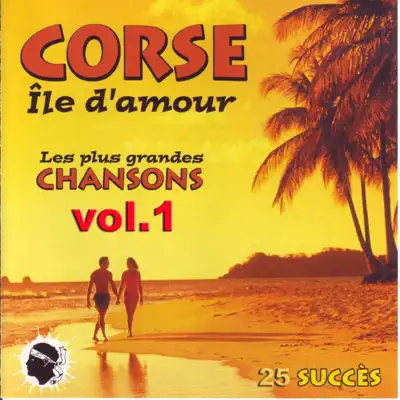 Listen to Corse île d'amour - les plus grandes chansons, vol.1 (25 succès) by Various Artists