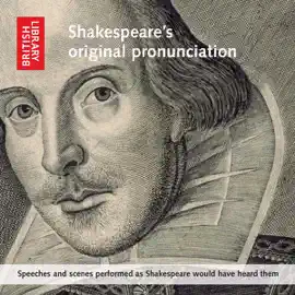 Shakespeare's Original Pronunciation: Speeches and Scenes Performed as Shakespeare Would Have Heard Them