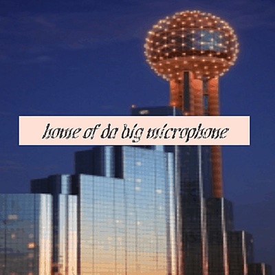 Home of the Big Microphone