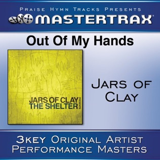 Jars of Clay Out Of My Hands