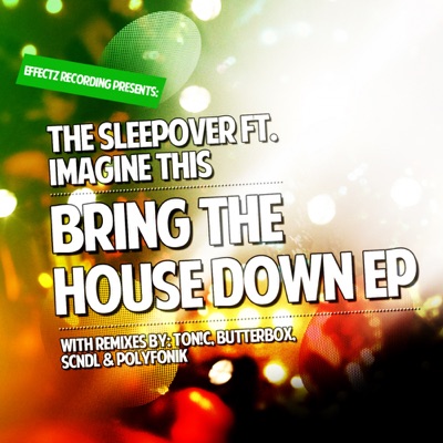 Bring the House Down (feat. Imagine This) - EP