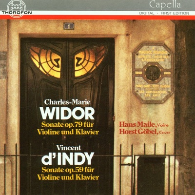 Widor: Sonata for Violin and Piano, Op. 79 - D'Indy: Sonata or Violin and Piano, Op. 59