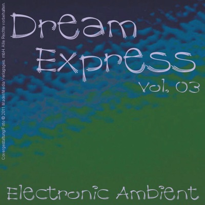 Dream Express - Electronic Ambient Vol. 3