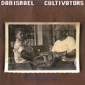 Dan Israel and the Cultivators - Standing In Your Way