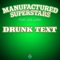 Drunk Text (Zoo Brazil Remix) - Manufactured Superstars lyrics