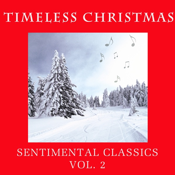 Timeless Christmas: Sentimental Classics, Vol. 2