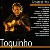 Greatest Hits: Toquinho - Toquinho