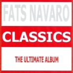 Classics - Fats Navarro