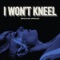 I Won't Kneel (Bloody Beetroots Remix) - Groove Armada lyrics