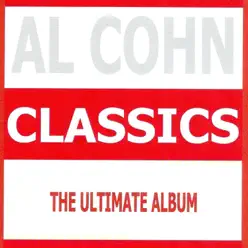 Classics - Al Cohn - Al Cohn Classics - Al Cohn - Al Cohn