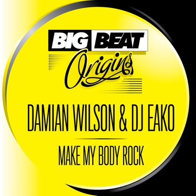 Big Beat Origins: Make My Body Rock - Single