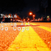 Go Cops - Rucka Rucka Ali