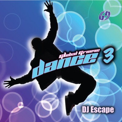 Global Groove: Dance 3 (DJ Escape) (Continuous Mix)