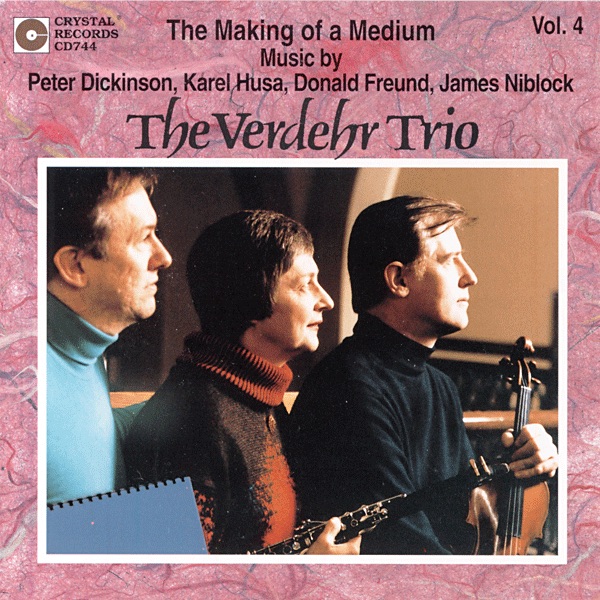 Обложка альбома «The Making of a Medium, Vol. 4» — The Verdehr Trio, Walter Verdehr, Elsa Ludewig-Verdehr & Gary Kirkpatrick