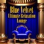 Blue Velvet - Ultimate Relaxation Lounge