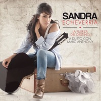 La Fuerza del Destino (feat. Marc Anthony) - Single - Sandra Echeverría