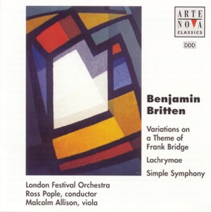 Britten: Simple Symphony, Op. 1 - Lachrymae, Op. 48