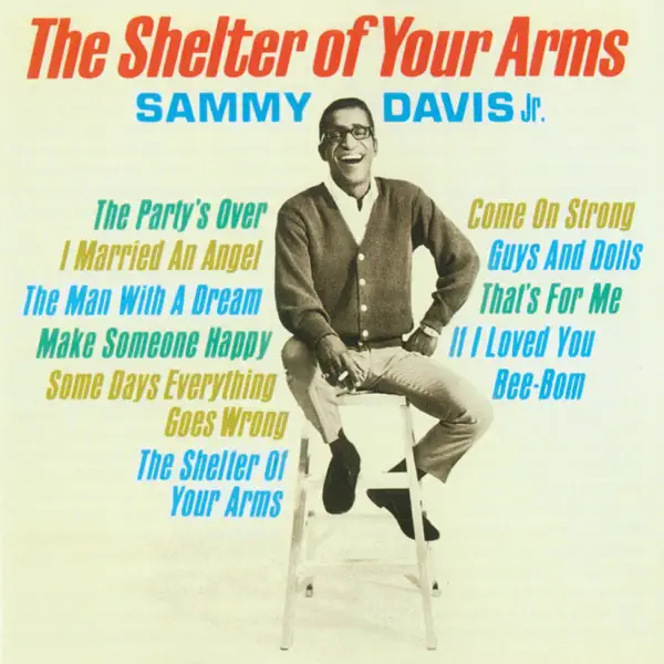 The Shelter of Your Arms — Sammy Davis, Jr.