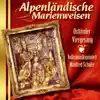 Stream & download Alpenländische Marienweisen