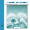 Le Chant Des Vagues