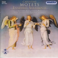 Giacomo Carissimi: Motets - Ensemble Solamente, Jennifer Ellis, Noemi Kiss, Igor Dadovics & György Vashegyi