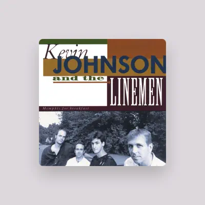 Listen to Kevin Johnson and the Linemen, watch music videos, read bio, see tour dates & more!