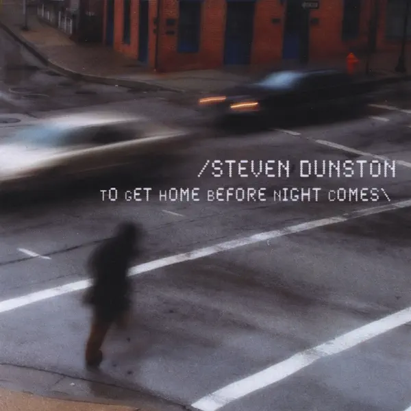 Move a Little Closer — Steven Dunston