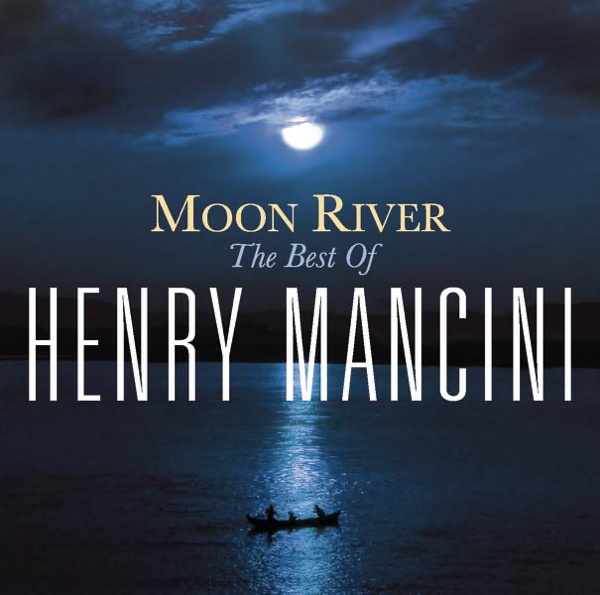 Moon River — Henry Mancini
