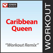 Caribbean Queen (Workout Remix)