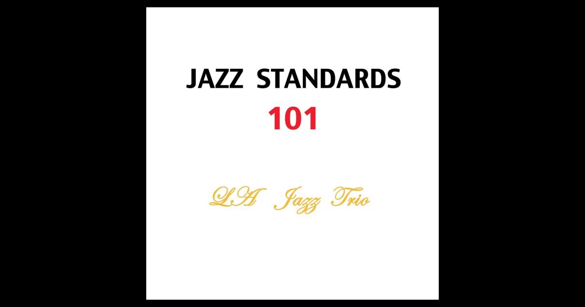 モダン・ジャズ名曲101選 - LA JAZZ TRIOのアルバム - Apple Music