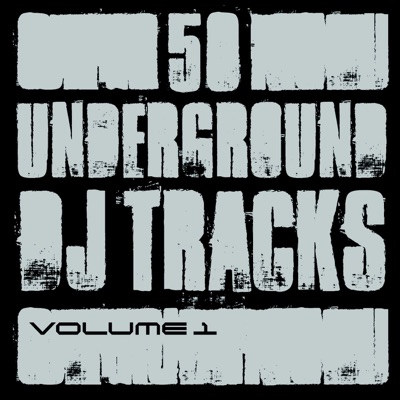 50 Underground DJ Tracks, Vol. 1