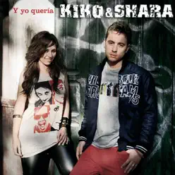 Y Yo Queria - Single - Kiko & Shara