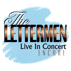 The Lettermen: Live In Concert - Encore