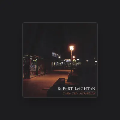 Listen to Rupert Leighton, watch music videos, read bio, see tour dates & more!